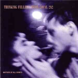 Thinking Fellers Union Local 282 - Mother Of All Saints album flac
