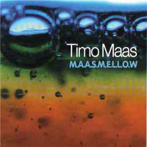 Timo Maas - M.A.A.S.M.E.L.L.O.W. album flac