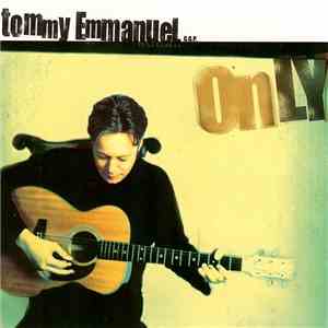 Tommy Emmanuel - Only album flac