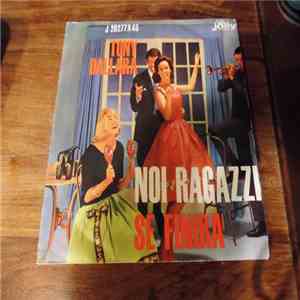 Tony Dallara con L'Orchestra Di Giulio Libano - Noi Ragazzi / Se Finirà album flac