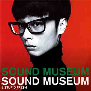 Towa Tei - Sound Museum / Stupid Fresh album flac