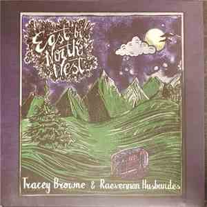 Tracey Browne & Raevennan Husbandes - East By North West album flac