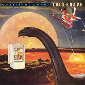 Trio Bravo - Quatrième Monde album flac