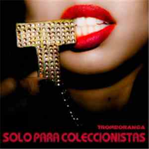 Tromboranga - Solo Para Coleccionistas Vol. 1 album flac