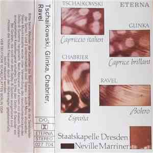 Tschaikowski, Glinka, Chabrier, Ravel, Staatskapelle Dresden - Neville Marriner - Tschaikowski, Glinka, Chabrier, Ravel album flac