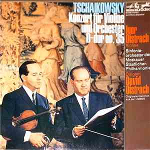 Tschaikowsky, Igor Oistrach, David Oistrach, Sinfonie-orchester Der Moskauer Staatlichen Philharmonie - Konzert Für Violine Und Orchester D-Dur Op. 35 album flac