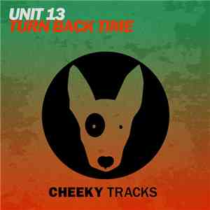 Unit 13 - Turn Back Time album flac