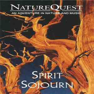Unknown Artist - Spirit Sojourn - An Adventure In Nature And Music album flac