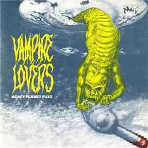 Vampire Lovers - Heavy Planet Fuzz album flac