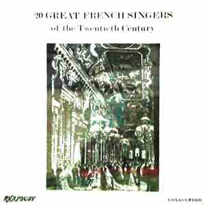 Various - 20 Great French Singers Of The Twentieth Century album flac