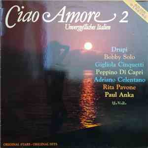 Various - Ciao Amore 2 (Unvergeßliches Italien) album flac