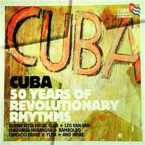 Various - Cuba - 50 Years Of Revolutionary Rhythms album flac