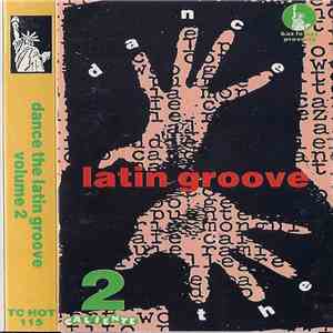 Various - Dance The Latin Groove Volume 2 album flac