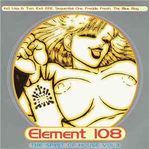 Various - Element 108 - The Spirit Of House Vol.3 album flac