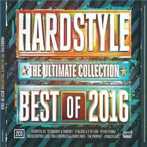 Various - Hardstyle - The Ultimate Collection - Best Of 2016 album flac