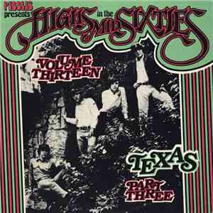 Various - Highs In The Mid Sixties Volume 13: Texas Part 3 album flac