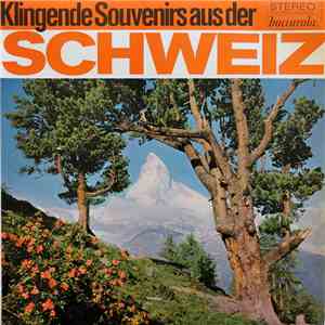 Various - Klingende Souvenirs Aus Der Schweiz album flac