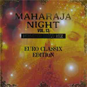 Various - Maharaja Night Vol. 13 - Non-Stop Disco Mix - Euro Classix Edition album flac