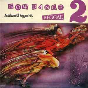 Various - Now Dance Reggae 2: An Album Of Reggae Hits album flac