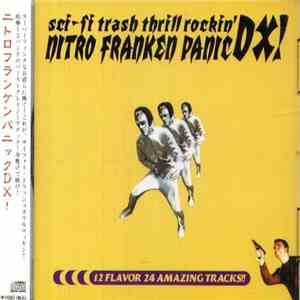 Various - Sci-Fi Thrash Thrill Rockin’ Nitro Franken Panic DX! album flac