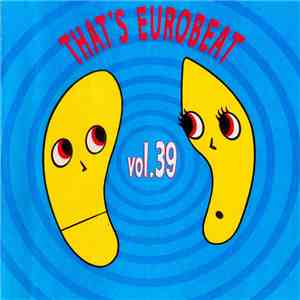 Various - That's Eurobeat Vol. 39 album flac