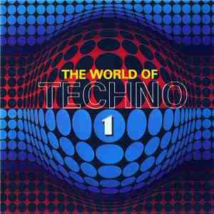 Various - The World Of Techno 1 album flac