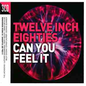 Various - Twelve Inch Eighties (Can You Feel It) album flac