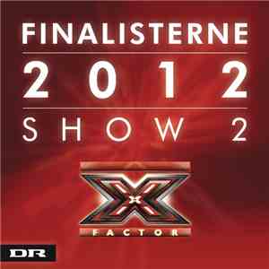 Various - X Factor Finalisterne 2012 Show 2 album flac