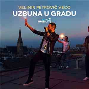 Velimir Petrović Veco - Uzbuna U Gradu album flac