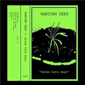 Wanting seed - Grows both ways album flac