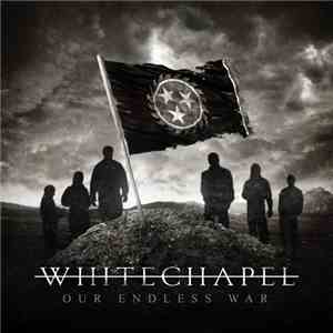 Whitechapel - Our Endless War album flac