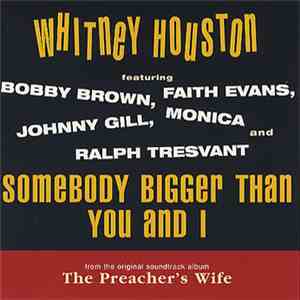 Whitney Houston Featuring Bobby Brown, Faith Evans, Johnny Gill, Monica And Ralph Tresvant - Somebody Bigger Than You And I album flac