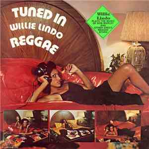 Willie Lindo - Tuned In (Tune In To Willie Lindo & Reggae) album flac