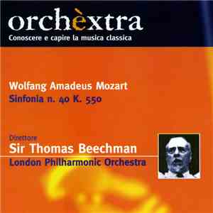 Wolfgang Amadeus Mozart, Sir Thomas Beecham - Orchèxtra - Sinfonia N. 40, K550 album flac