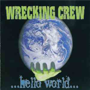 Wrecking Crew  - ...Hello World... album flac