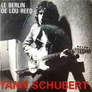 Yann Schubert - Le Berlin De Lou Reed album flac