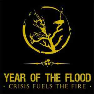 Year Of The Flood - Crisis Fuels The Fire album flac