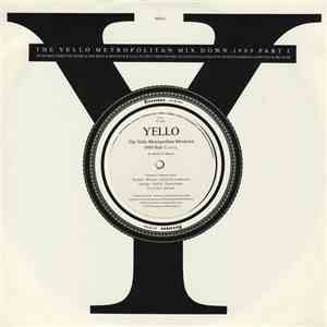 Yello - The Yello Metropolitan Mixdown 1989 Part 1 album flac
