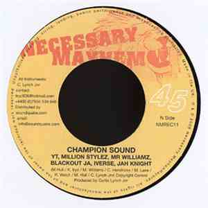 YT / Million Stylez / Mr Williamz / Blackout Ja / Iverse / Jah Knight - Real Music / Champion Sound album flac