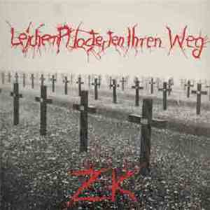 ZK  - Leichen Pflasterten Ihren Weg album flac
