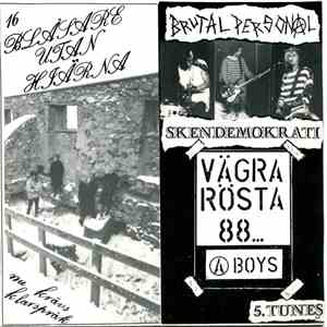 16 Blåsare Utan Hjärna / Brutal Personal - Nu Krävs Klarspråk / Skendemokrati album flac