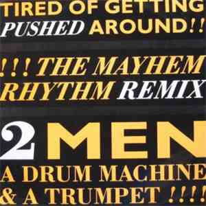 2 Men A Drum Machine And A Trumpet - Tired Of Getting Pushed Around album flac