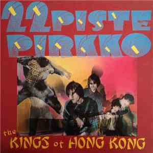 22 Pistepirkko - The Kings Of Hong Kong album flac