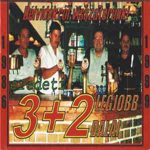 3+2 - Délvidékről Visszatérünk! (1986-1999) album flac