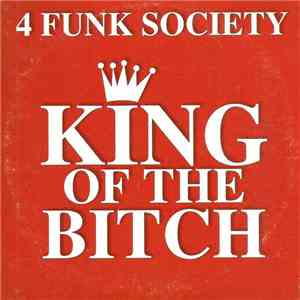 4 Funk Society - King Of The Bitch album flac
