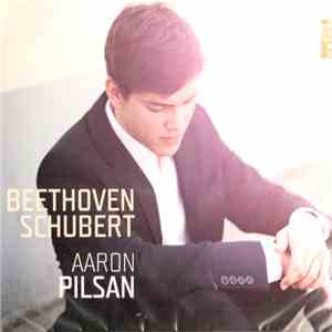 Aaron Pilsan, Beethoven, Schubert - Beethoven - Schubert album flac