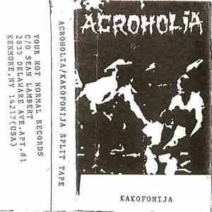 Acroholia / Kakofonija - Acroholia/Kakofonija Split Tape album flac