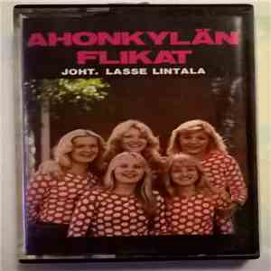 Ahonkylän Flikat Joht. Lasse Lintala - Ahonkylän Flikat album flac