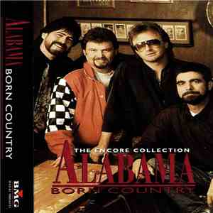 Alabama - Born Country The Encore Collection album flac