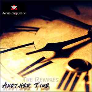 Analogue-X - Another Time (The Remixes) album flac